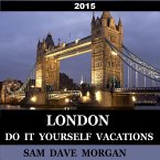 London: Do It Yourself Vacations (DIY Series) (eBook, ePUB)