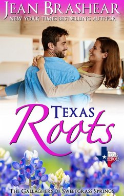 Texas Roots: The Gallaghers of Sweetgrass Springs Book 1 (Texas Heroes, #7) (eBook, ePUB) - Brashear, Jean
