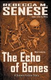 The Echo of Bones: A Science Fiction Story (eBook, ePUB)