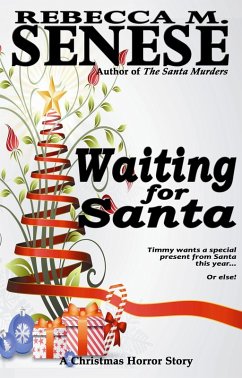 Waiting for Santa: A Christmas Horror Story (eBook, ePUB) - Senese, Rebecca M.