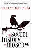 The Secret History of Moscow (eBook, ePUB)