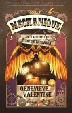 Mechanique: A Tale of the Circus Tresaulti (eBook, ePUB) Mechanique: A Tale of the Circus Tresaulti (eBook, ePUB)