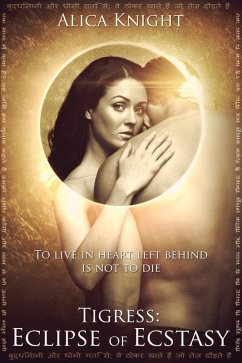 Tigress Book I, Part #5: Eclipse of Ecstasy (eBook, ePUB) - Knight, Alica; Adams, David