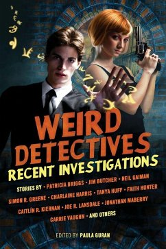 Cover Weird Detectives: Recent Investigations (eBook, ePUB)
