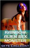 Rainbow Alien Sex Monster (eBook, ePUB) Rainbow Alien Sex Monster (eBook, ePUB)