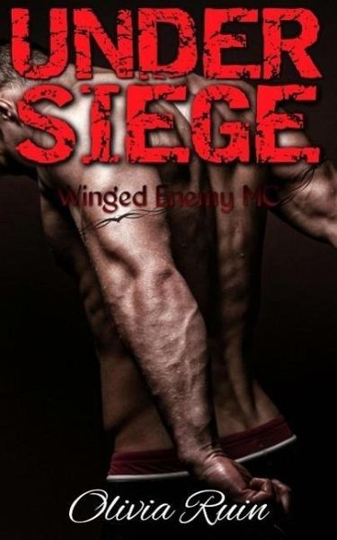 Under Siege (Winged Enemy MC Romance) (eBook, ePUB) Under Siege (Winged Enemy MC Romance) (eBook, ePUB)