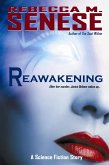 Reawakening: A Science Fiction Story (eBook, ePUB) Reawakening: A Science Fiction Story (eBook, ePUB)