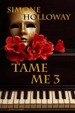 Tame Me 3 (The Billionaire's Submissive) (eBook, ePUB) Tame Me 3 (The Billionaire's Submissive) (eBook, ePUB)