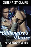 The Billionaire's Desire - The Complete Series 3 Story Bundle (eBook, ePUB) The Billionaire's Desire - The Complete Series 3 Story Bundle (eBook, ePUB)