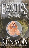 Exotics #3: The Subterranean Sanctuary (eBook, ePUB)