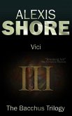 Vici (The Bacchus Trilogy, #3) (eBook, ePUB) Vici (The Bacchus Trilogy, #3) (eBook, ePUB)