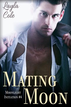 Mating Moon (Moonlight Initiation, #4) (eBook, ePUB) - Cole, Layla