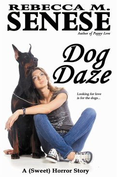 Cover Dog Daze: A (Sweet) Horror Story (eBook, ePUB)