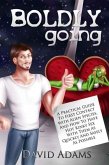 Boldly Going: A Practical Guide To First Contact With Alien Species, And How To Have Hot Kinky Sex With Them As Quickly And Safely As Possible (eBook, ePUB)