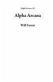 Alpha Arcana (eBook, ePUB)