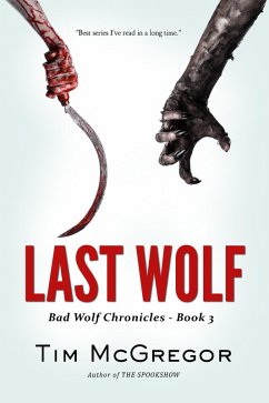 Last Wolf (Bad Wolf Chronicles, #3) (eBook, ePUB) - Mcgregor, Tim