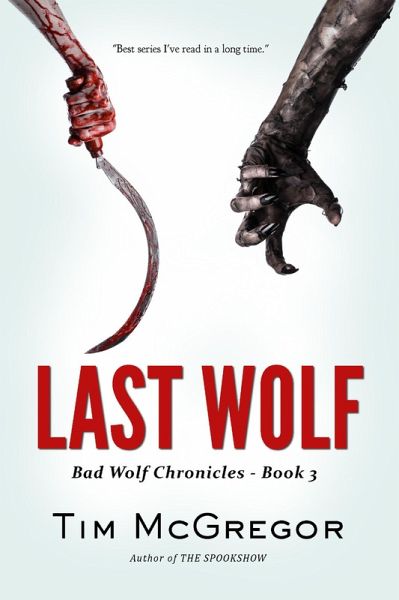 Last Wolf (Bad Wolf Chronicles, #3) (eBook, ePUB) Last Wolf (Bad Wolf Chronicles, #3) (eBook, ePUB)