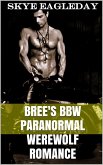 Bree's BBW Paranormal Werewolf Romance Volume One (BBW Supernatural Adult Romance, #1) (eBook, ePUB)