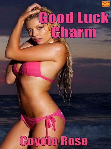 Good Luck Charm (Virgin / First Time Erotica) (eBook, ePUB) Good Luck Charm (Virgin / First Time Erotica) (eBook, ePUB)
