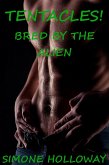 Tentacles 3: Bred By The Alien (eBook, ePUB) Tentacles 3: Bred By The Alien (eBook, ePUB)