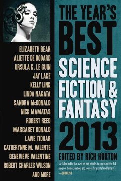 The Year's Best Science Fiction & Fantasy, 2013 Edition (eBook, ePUB) - Horton, Rich