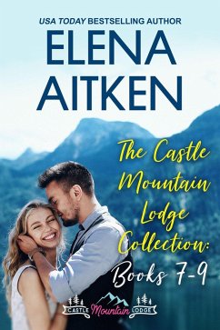 The Castle Mountain Lodge Collection: Books 7-9 (eBook, ePUB) - Aitken, Elena