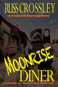 Moonrise Diner (An Amanda Dark Paranormal Mystery, #3) (eBook, ePUB) - Crossley, Russ