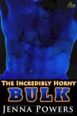 The Incredibly Horny Bulk (eBook, ePUB)