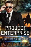 Project Enterprise Short Story Collection (eBook, ePUB) Project Enterprise Short Story Collection (eBook, ePUB)