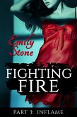 Fighting Fire #3: Inflame (eBook, ePUB)