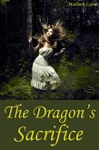 The Dragon's Sacrifice (Fantasy Erotica) (eBook, ePUB) The Dragon's Sacrifice (Fantasy Erotica) (eBook, ePUB)