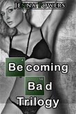 Becoming Bad Trilogy (Interracial Gangbang Erotica Bundle) (eBook, ePUB)