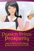 Passion Driven Prosperity (eBook, ePUB)