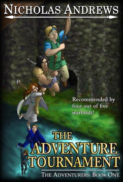 The Adventure Tournament (The Adventurers, #1) (eBook, ePUB) - Andrews, Nicholas