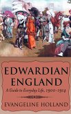 Edwardian England: A Guide to Everyday Life, 1900-1914 (eBook, ePUB)