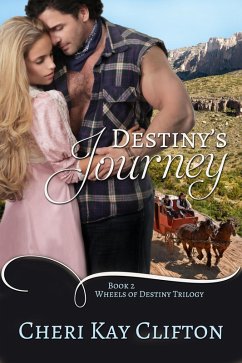 Destiny's Journey (Wheels of Destiny Trilogy, #2) (eBook, ePUB) - Clifton, Cheri Kay