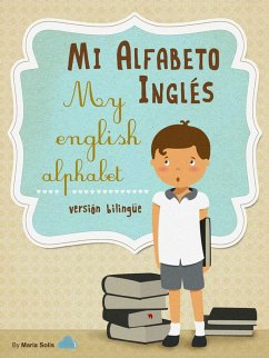 Mi Alfabeto Inglés/My English Alphabet (eBook, ePUB) - Solis, Maria