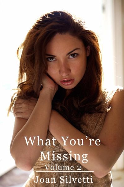 What You're Missing - Volume 2 (eBook, ePUB) What You're Missing - Volume 2 (eBook, ePUB)