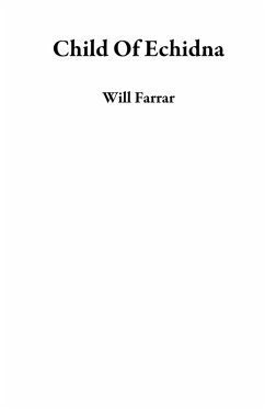 Child Of Echidna (eBook, ePUB) - Farrar, Will