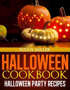 Halloween Cookbook Halloween Party Recipes (eBook, ePUB) - Miller, Susan