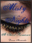 Misty Nights: A Short Romance (eBook, ePUB) Misty Nights: A Short Romance (eBook, ePUB)