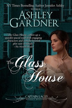 The Glass House (Captain Lacey Regency Mysteries, #3) (eBook, ePUB) - Gardner, Ashley; Ashley, Jennifer