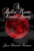 A Bella Morte Death Story (Bella Vampires Series) (eBook, ePUB)