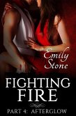 Fighting Fire #4: Afterglow (eBook, ePUB)