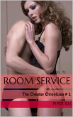 Room Service: The Cheater Chronicles # 1 (eBook, ePUB) Room Service: The Cheater Chronicles # 1 (eBook, ePUB)