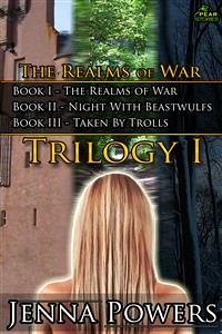 The Realms of War Trilogy 1 (Fantasy Goblin/Werewolf/Troll Gangbang Sex Erotica) (eBook, ePUB) - Powers, Jenna