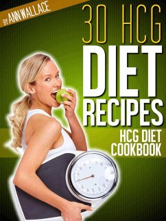 30 hCG Diet Recipes Cookbook (eBook, ePUB) - Wallace, Ann