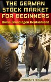 German Stock Market for beginners Börse Grundlagen Deutschland (eBook, ePUB) German Stock Market for beginners Börse Grundlagen Deutschland (eBook, ePUB)