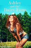 Ashley and the Dairy Farm (Human Cow Lactation Erotica) (eBook, ePUB) Ashley and the Dairy Farm (Human Cow Lactation Erotica) (eBook, ePUB)