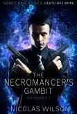 The Necromancer's Gambit (The Gambit, #1) (eBook, ePUB)